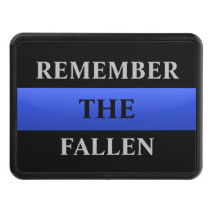 Remember the Fallen Thin Blue Line Hitch Cover