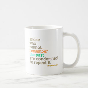 Remember the Past Coffee Mug