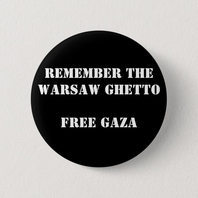 Remember the Warsaw Ghetto  Free Gaza 2 Inch Round Button (Front)
