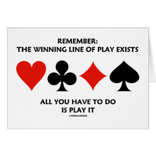 Remember: The Winning Line Of Play Exists All You