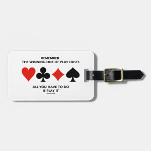 Remember: The Winning Line Of Play Exists Luggage Tag