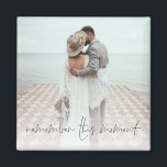 Remember This Moment Photo Newlywed Keepsake Magnet<br><div class="desc">Remember This Moment Custom Photo Newlywed Keepsake Simply replace the sample photo with your own favoritef of square orientation. Romantic saying Remember This Moment is in an elegant set script at the bottom of each. You can change the colour of this text if necessary to better suit your photo via...</div>