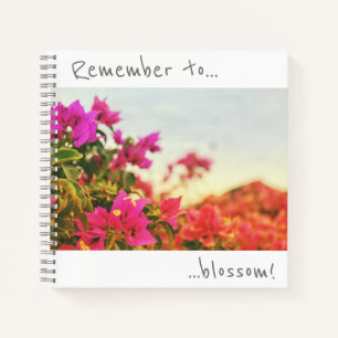 Remember to blossom Bougainvillea Flowers Notebook