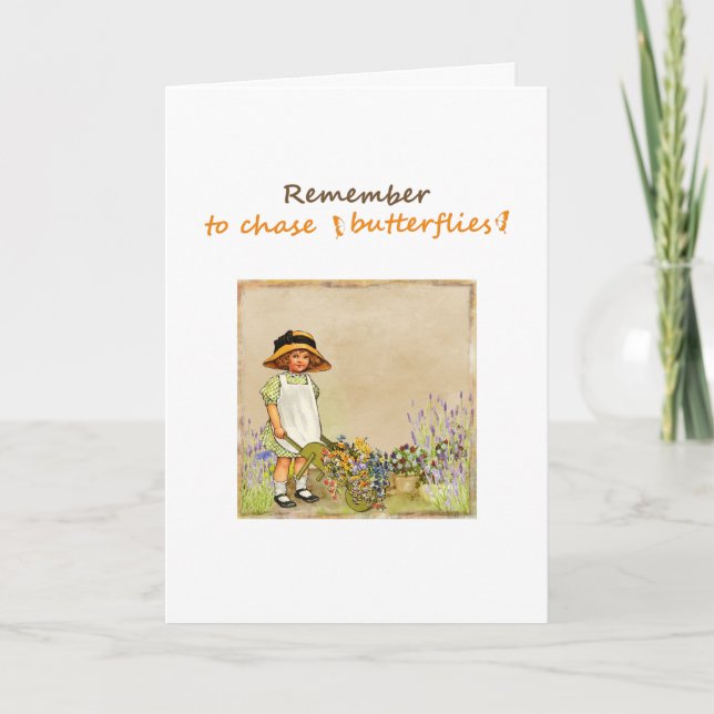 Remember to chase butterflies Motivational Slogan Card (Front)