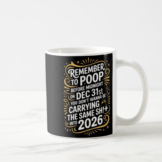 Remember To Op Before Midnight Funny New Year Tee  Coffee Mug (Right)