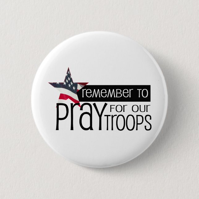 Remember to pray for our troops 2 inch round button (Front)