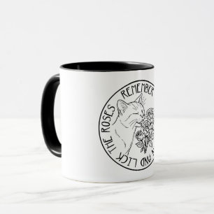REMEMBER TO SLOW DOWN LICK THE ROSES KITTY CAT MUG