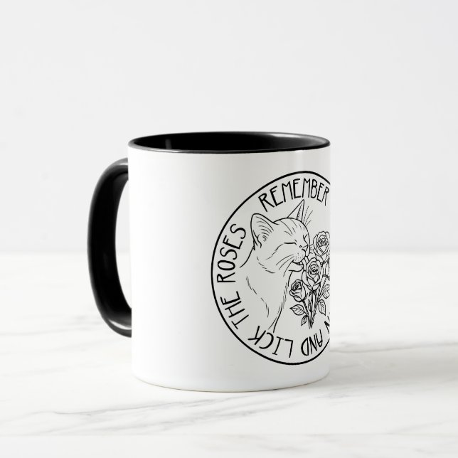 REMEMBER TO SLOW DOWN LICK THE ROSES KITTY CAT MUG (Front Left)