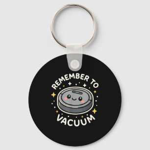 Remember To Vacuum Cute Robot Vacuum Character  Keychain