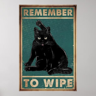 Remember To Wipe- Black Cat Metal, Cat Lover Gift Poster