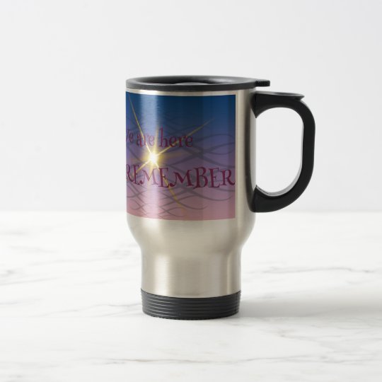 Remember Travel Mug
