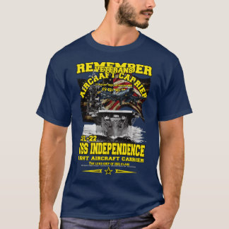 REMEMBER USS Independence CVL22 aircraft carrier T-Shirt