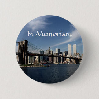 Remember When ~ In Memoriam ~ Twin Towers WTC NYC 2 Inch Round Button