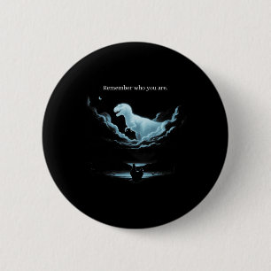 Remember Who Are You Dinosaur Chicken Meme Evoluti 2 Inch Round Button