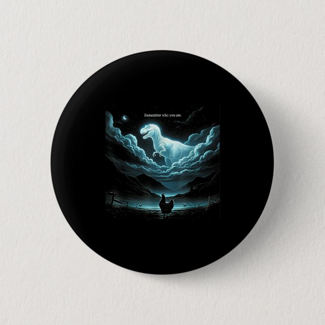 Remember Who You Are Chicken, Funny Evolution Joke 2 Inch Round Button (Front)