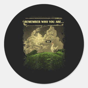 Remember Who You Are Funny Chicken Dinosaur Evolut Classic Round Sticker