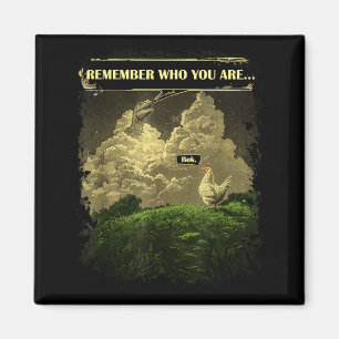 Remember Who You Are Funny Chicken Dinosaur Evolut Magnet