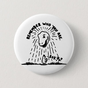 Remember Who You Are Funny Chicken Shirt Dinosaur 2 Inch Round Button