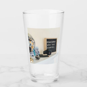 Remember why you started Motivation Fun Glass