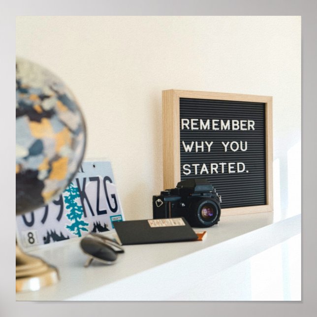 Remember why you started Motivation Fun Poster (Front)