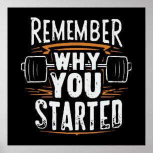 Remember Why you Started Poster