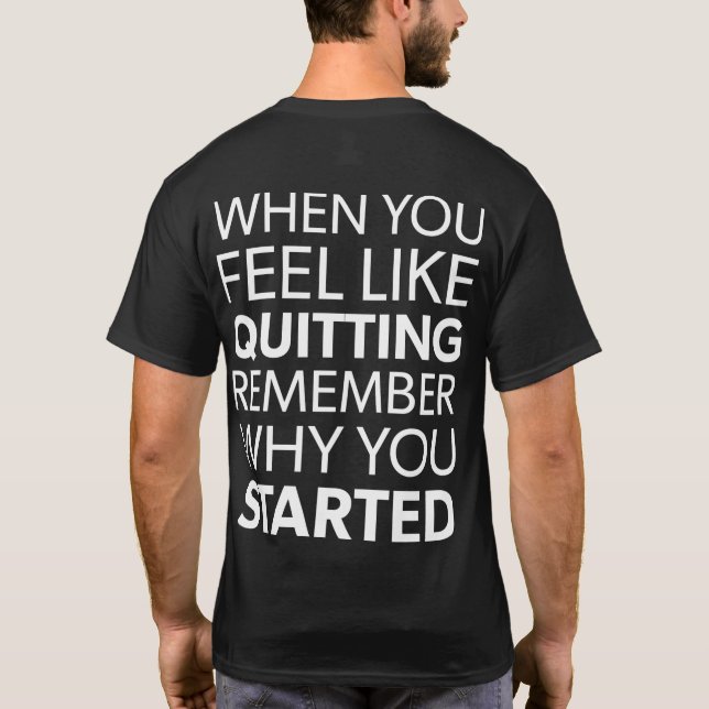 Remember Why You Started - Workout Inspirational T-Shirt (Back)