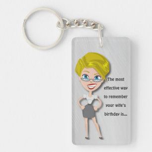 Remember wife's birthday, funny quote keychain