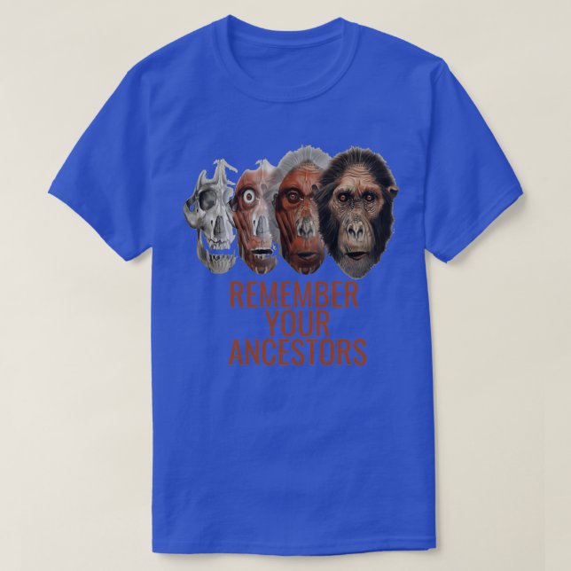 Remember your ancestors T-Shirt (Design Front)