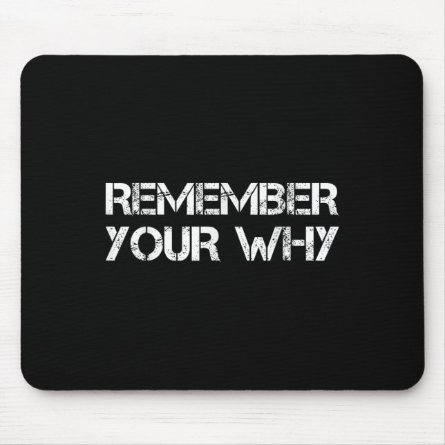 Remember Your Why  Mouse Pad (Front)