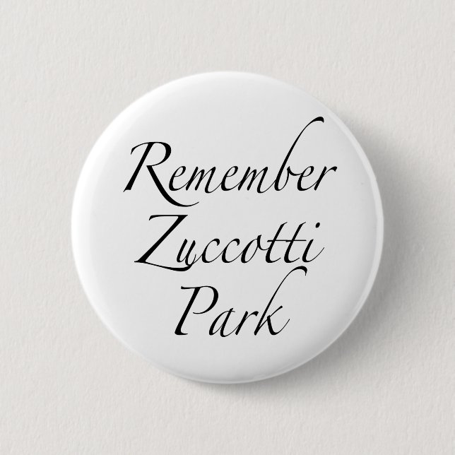 Remember Zuccotti Park Occupy Protests 2 Inch Round Button (Front)