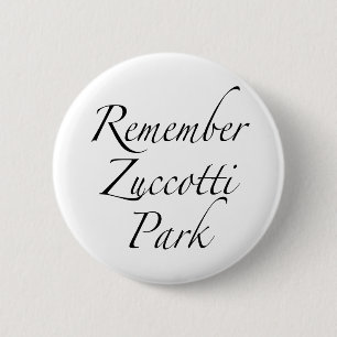 Remember Zuccotti Park Occupy Protests 2 Inch Round Button