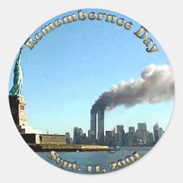 Rememberance Day 911 Sept. 11, 2001 Classic Round Sticker (Front)