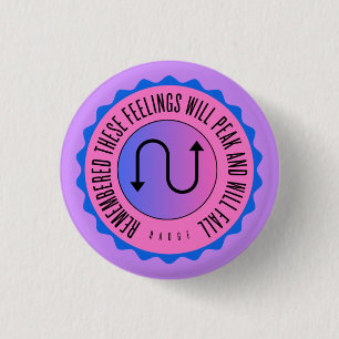 Remembered these feelings will peak and will fall 1 inch round button