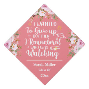 Remembered who was Watching Motivational Saying Graduation Cap Topper