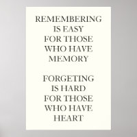 REMEMBERING IS EASY  FOR THOSE WHO HAVE  MEMORY