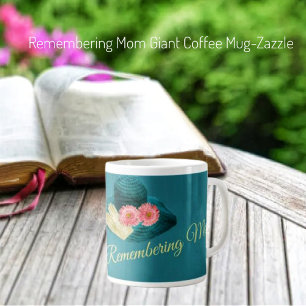 Remembering Mom  Large Coffee Mug