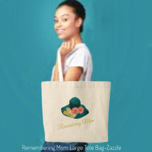Remembering Mom  Large Tote Bag