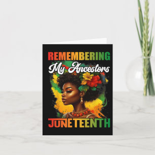 Remembering My Ancestors Juneteenth Celebrate Blac Card