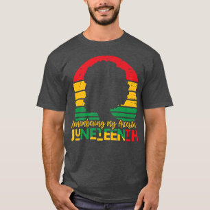 Remembering My Ancestors Juneteenth Retro Black Wo T-Shirt