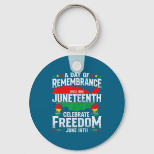 Remembrance celebrate freedom juneteenth black keychain