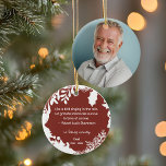 Remembrance Grateful Memories Quote Greenery Photo Ceramic Ornament<br><div class="desc">A true keepsake of someone who you miss terribly. Ornament in dark red with winter greenery framing a quote "Like a bird singing in the rain,  let grateful memories service in time of sorrow" by Robert Lous Stevenson</div>