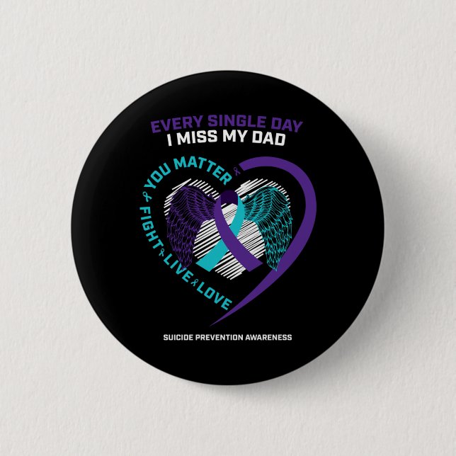 Remembrance In Memory Of Dad Suicide Prevention 2 Inch Round Button (Front)