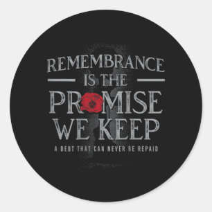 Remembrance Is The Promise We Keep On Back Classic Round Sticker