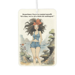 Remind Myself We're All A Bit Unhinged - Funny Air Freshener