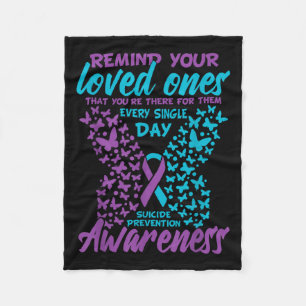 Remind Your Loved Ones Suicide Prevention Awarenes Fleece Blanket
