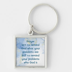 Remind Your Problems who God is Inspirational  Key Keychain