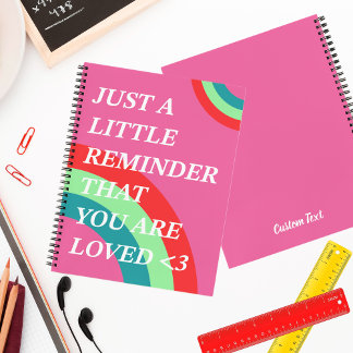 Reminder That You Are Loved Notebook