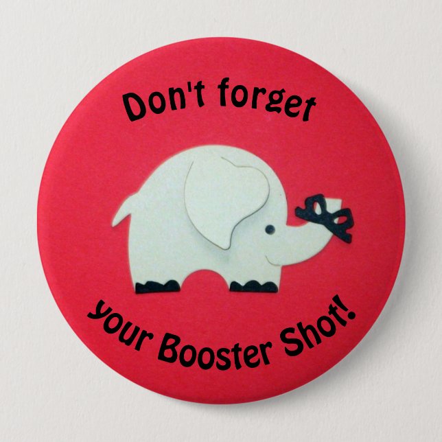 Reminder to get a booster shot. 4 inch round button (Front)