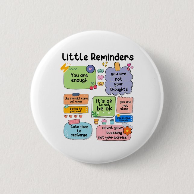 Reminders You Are Enough Mental Health Awareness  2 Inch Round Button (Front)
