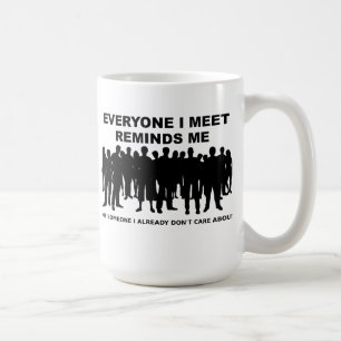 Reminds Me I Don't Care Funny Mug